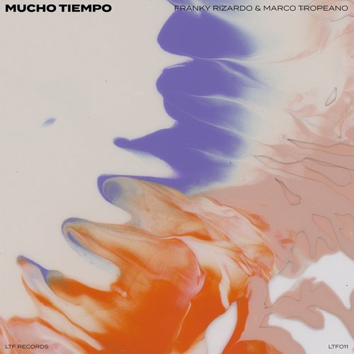 Franky Rizardo, Marco Tropeano - Mucho Tiempo [LTF011]